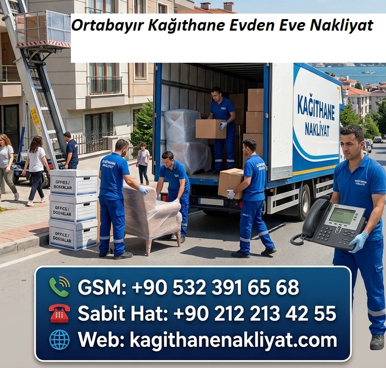 Ortabayır Kağıthane Evden Eve Nakliyat